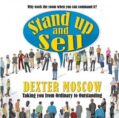 Stand Up and Sell: Why Work the Room When You Can Command It? foto