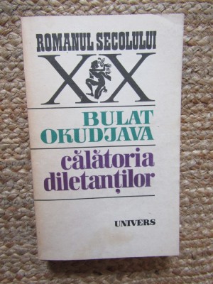 CALATORIA DILETANTILOR de BULAT OKUDJAVA , 1985 foto