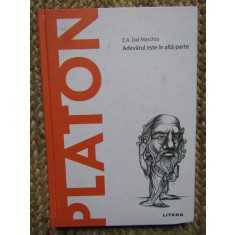 E. A. Dal Maschio - Platon. Adevarul este in alta parte