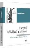 Dreptul individual al muncii. Note de curs. Spete. Grile - Daniela Motiu