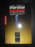 Paul Roberts - Sfarsitul petrolului. In pragul unui dezastru
