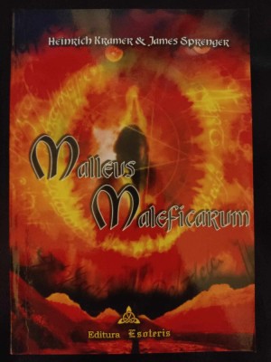 KRAMER / SPRENGER &amp;ndash; MALLEUS MALEFICARUM &amp;ndash; CIOCANUL VRAJITOARELOR (2005, 384 P ) foto