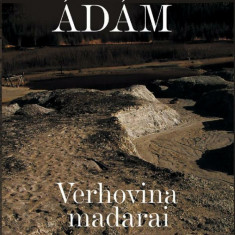 Verhovina madarai - Bodor Ádám