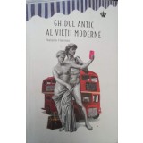 GHIDUL ANTIC AL VIETII MODERNE-NATALIE HAYNES-238923