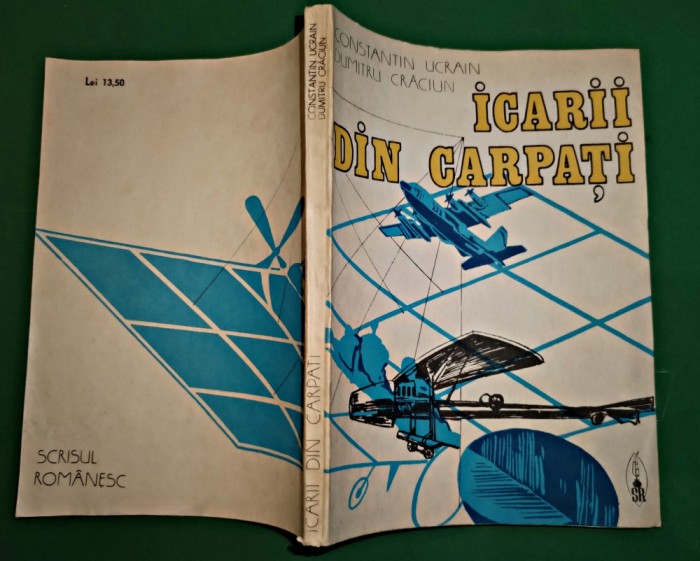 Icarii din Carpati Constantin Ucrain D. Craciun Craiova 1986 aviatie 248 pg