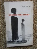 HORIA ARAMA - DUMNEZEU UMBLA DESCULT CU DEDICATIE SI AUTOGRAF