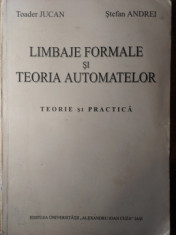 LIMBAJE FORMALE SI TEORIA AUTOMATELOR. TEORIE SI PRACTICA-TOADER JUCAN, STEFAN ANDREI foto