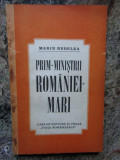 Marin Nedelea - Prim-ministrii Romaniei-Mari