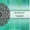 Mandalas - The Ultimate Collection: Coloring Book - The unique tool for total relaxation