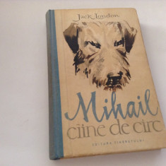 Jack London - Mihail, ciine de circ ,RF10/3