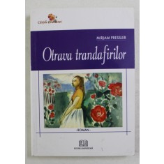 OTRAVA TRANDAFIRILOR de MIRJAM PRESSLER , 2007