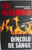 Dincolo de sange - Val McDermid - Carte Beletristica
