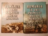 Victor Atanasiu; Emilian Bold; Ion Bulei et al. - Rom&acirc;nia &icirc;n anii Primului Război Mondial (2 vol.; 1987)
