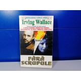 Irving Wallace - Fara scrupule / C33