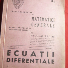 N.Raclis Tratat Elementar Matematici Gen.-Ecuatii Diferentiale ,vol.5caiet1-1945