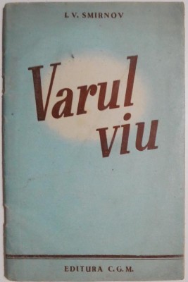 Varul viu &amp;ndash; I. V. Smirnov foto