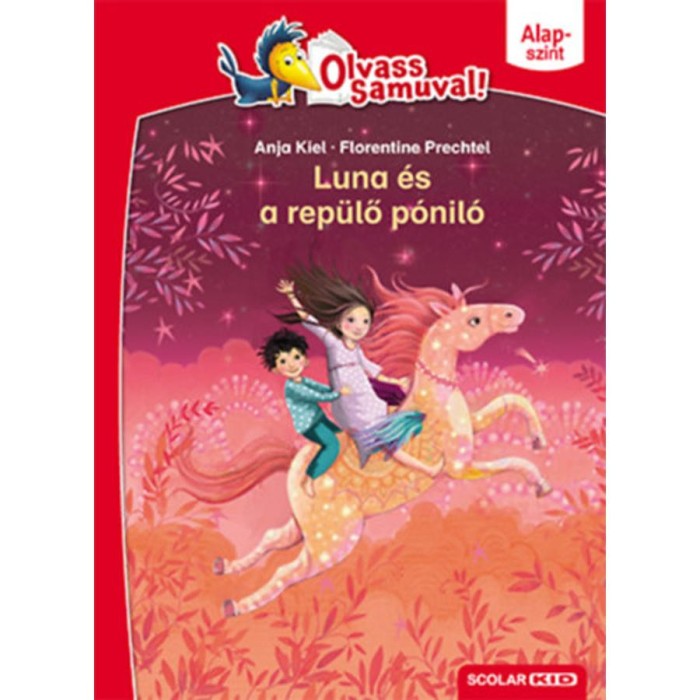 Luna &eacute;s a rep&uuml;lő p&oacute;nil&oacute; - Olvass Samuval - Alapszint 2. k&ouml;tet - Anja Kiel