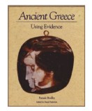 Ancient Greece / Using Evidence Pamela Bradley, David Patterson Cambridge U. P.