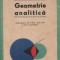 Geometrie analitica. Manual pentru anul III liceu, sectia reala si licee de specialitate