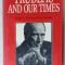 TRUDEAU AND OUR TIMES , VOLUME 1 : THE MAGNIFICENT OBSESSION by STEPHEN CLARKSON and CHRISTINA McCALL , 1990