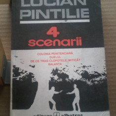 Lucian Pintilie-4 scenarii literare. Colonia penitenciara. Duelul. Balanta.