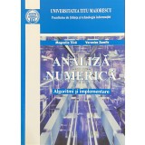ANALIZA NUMERICA, ALGORITMI SI IMPLEMENTARE - MAGNOLIA TILCA, 2010