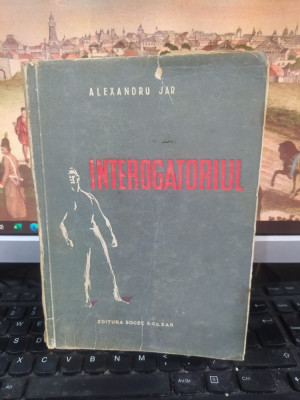 Alexandru Jar, Interogatoriul, timbre fiscale, editura Socec, București 1948 107 foto