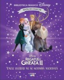 Disney. Regatul De Gheata II. Unele Lucruri Nu Se Schimba Niciodata. Biblioteca Magica. Editie De Colectie - Litera