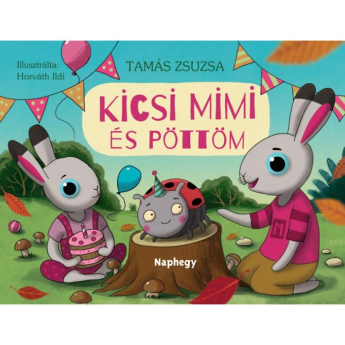 Kicsi Mimi &eacute;s P&ouml;tt&ouml;m - Tam&aacute;s Zsuzsa