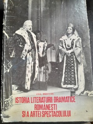 ISTORIA LITERATURII DRAMATICE ROMANESTI - VIRGIL BRADATEANU foto