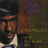 VINIL Bobby Brown &lrm;&ndash; Dance!...Ya Know It! (VG+)