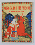 MERGEN AND HIS FRIENDS - A NANAI FOLK TALE , 1973