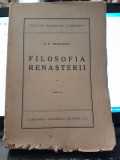 Filosofia renasterii - P.P. Negulescu vol.I