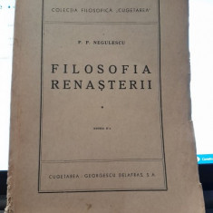 Filosofia renasterii - P.P. Negulescu vol.I