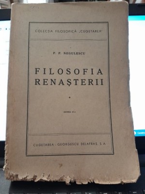 Filosofia renasterii - P.P. Negulescu vol.I foto