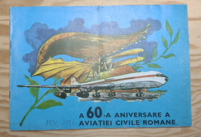 A 60-A ANIVERSARE A AVIATIEI CIVILE ROMANE - AUREL RAICAN - ANUL 1980 foto