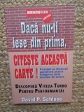 Daca nu-ti iese din prima, citeste aceasta carte! Principii cu eficienta garantata pentru atingerea cotei maxime de succes &ndash; David P. Schloss