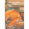 Volt egyszer egy kiad&oacute;...