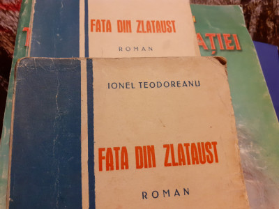 FATA DIN ZLATAUST, 2 VOL, ED A II A - IONEL TEODOREANU, CARTEA ROMANEASCA 1932 foto