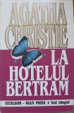 La Hotelul Bertram - Agatha Christie, Excelsior 1992, Politist, Romana, Paperback, Buna
