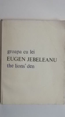 Eugen Jebeleanu - Groapa cu lei / The lions&amp;acute; den (1979, editie bilingva) foto