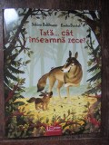 Tata... cat inseamna zece? - SABINE BOHLMANN, EMILIA DZIUBAK