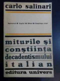 Miturile Si Constiinta Decadentismului Italian - Carlo Salinari ,546610