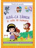 Cumpara ieftin Alba-ca-Zapada si cele 10 numere. Invata din poveste/Catherine Metzmeyer, Sandrine Lamour