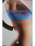 Virginie Despentes - Trage-mi-o (editia 2006)