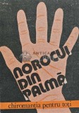 Norocul din palma. Chiromantia pentru toti - 1990 - Colectiv (XE35)