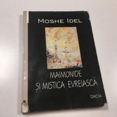 MOSHE IDEL, MAIMONIDE SI MISTICA EVREIASCA