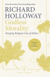 Godless Morality | Richard Holloway, Canongate Books