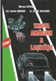 AMS - MIRCEA SFICHI - TRISTA AMAGIRE A LASITATII (CU AUTOGRAF)