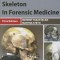 The Human Skeleton in Forensic Medicine